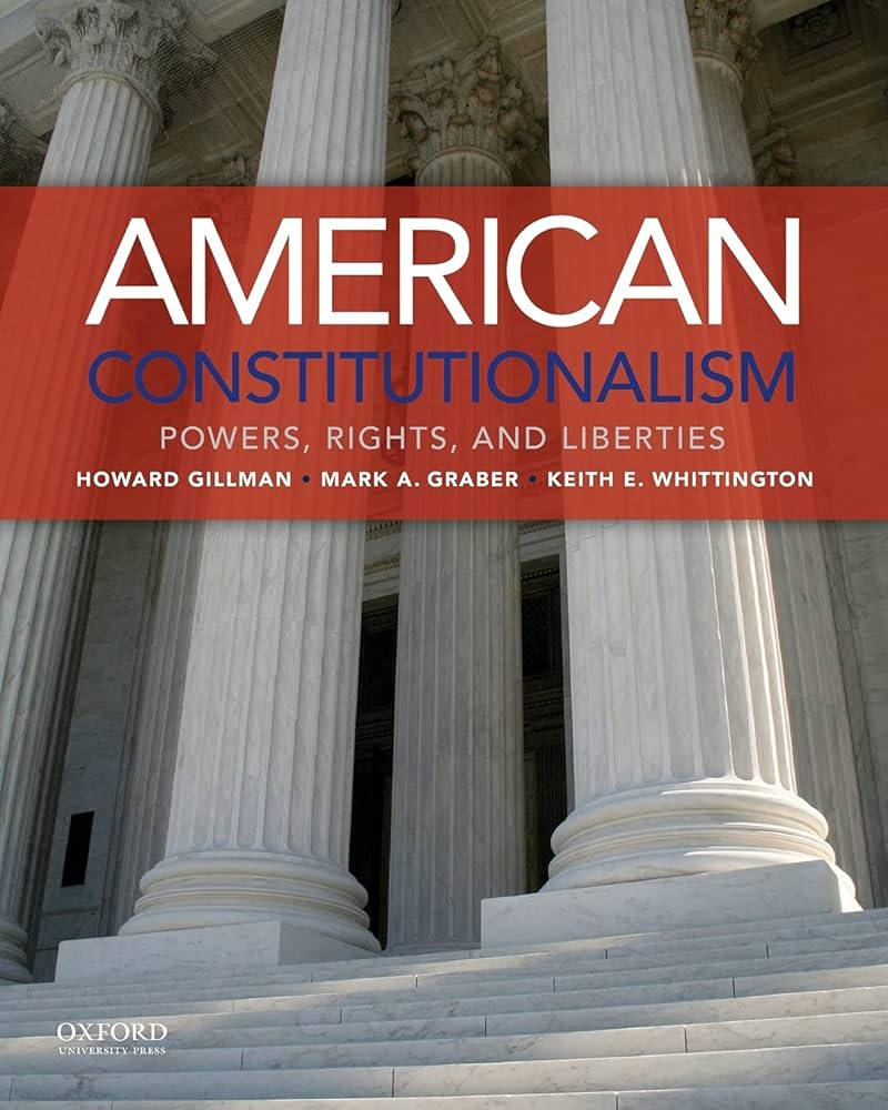 The book cover of American Constitutionalism, edited by Howard Gillman, Mark A. Graber, and Keith E. Whittington.