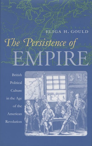 The book cover of The Persistence of Empire by Eliga H. Gould.